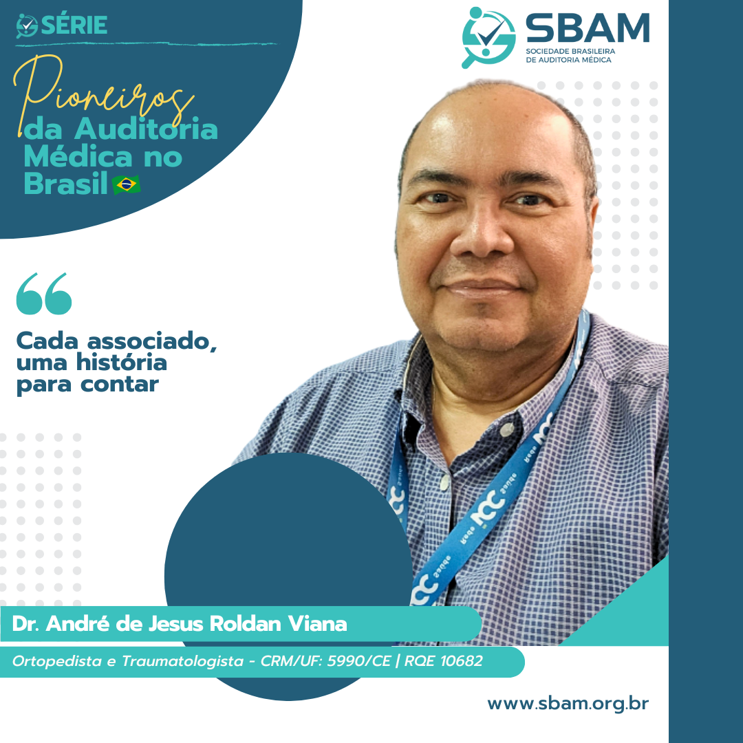 Série Pioneiros da Auditoria Médica | Dr. André de Jesus Rol...