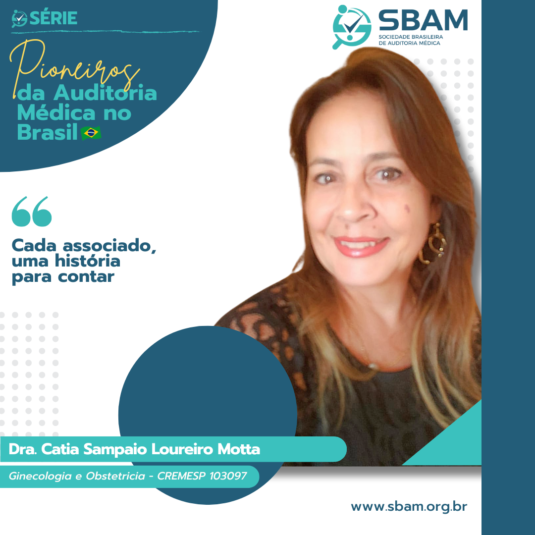 Série Pioneiros da Auditoria Médica | Dra. Catia Sampaio Lou...